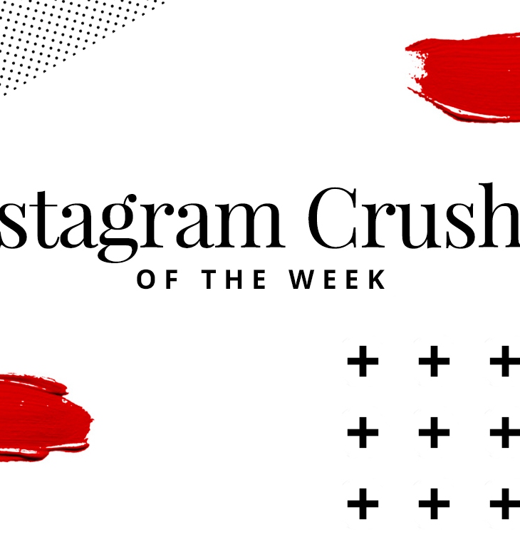 Instagram Crush of the week
